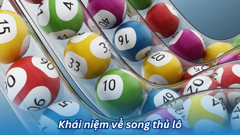 Khái niệm về song thủ lô